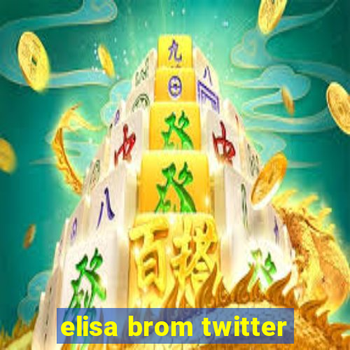 elisa brom twitter